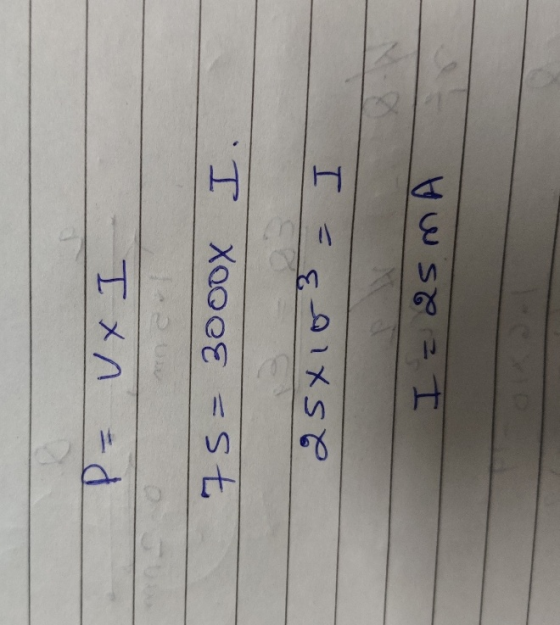 P. UX I 75 = 3000X I 25xio I - I=25mA