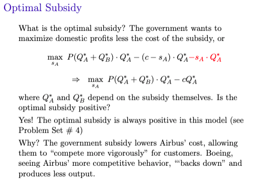 Optimal Subsidy What is the optimal subsidy? The government wants to maximize domestic profits less the cost of the subsidy,