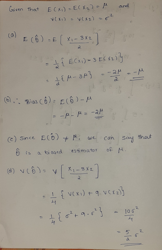 Given that and E(X) = E(X2) = f VC x1) = V(x2) = 02 (0) E (6) - ( xi-342) { EC) – 3 E64239 - + { M-343 -- 2 - - (6) : Bias Cô