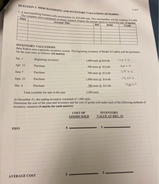 QUESTION 1: MERCHANDISING AND INVENTORY VALUATIO 2 of 9 1. A merchandising business sells merchandise for $20.000 cash This m