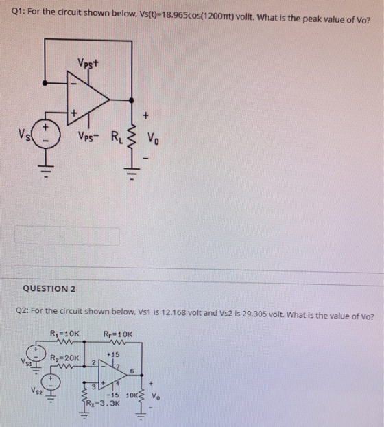 Q1: For the circuit shown below, Vs(t)=18.965cos(1200rt) vollt. What is the peak value of Vo? Vpst Vs 09 Vps - RL Vo QUESTION