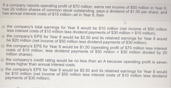 If a company reports operating profit of $70 million, earns net income of $50 million in Year 8. has 20 million shares of com