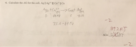 -6. Calculate the AG for the cell, Ag | Ag+! || Cut? Cu Aggit Cu2+ -> Curst Agron 064.980 Till 77.11-64.98 89.285 AG=128360