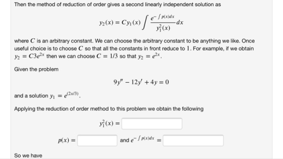 Then the method of reduction of order gives a second linearly independent solution as Xi (x) where C is an arbitrary constant