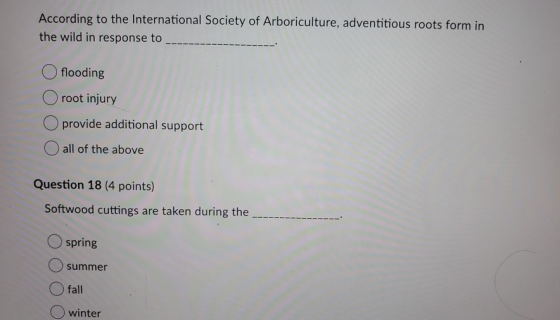 According to the International Society of Arboriculture, adventitious roots form in the wild in response to O flooding Oroot