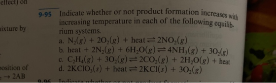 ettect) on mation increases with mixture by 9-95 Indicate whether or not product formation increas increasing temperature in
