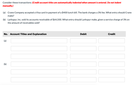 Consider these transactions: (Credit account titles are automatically indented when amount is entered. Do not indent manually