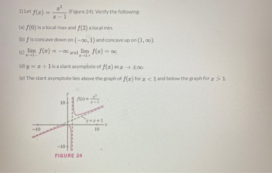 1) Let f(3) = 22 (Figure 24). Verify the following: 2-1 (a) f(0) is a local max and f(2) a local min. (b) f is concave down o