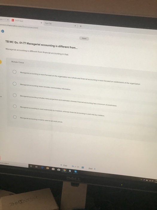Connect TB MC Qu. 01-77 Managerial accounting is different from... Managerial accounting is different from financial accounti