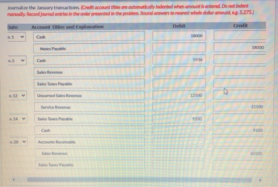 Journalize the January transactions. (Credit account titles are automatically Indented when amount is entered. Do not Indent