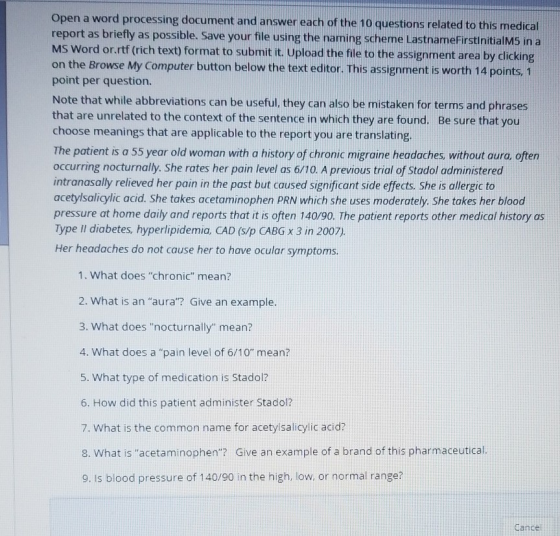 Open a word processing document and answer each of the 10 questions related to this medical report as briefly as possible. Sa