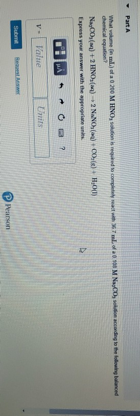 Part A What volume (in mL) of a 0 200 M HNO, solution is required to completely react with 36.7 mL of a 0.108 M NaaCO3 soluti