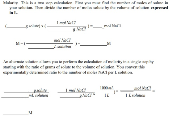 Molarity. This is a two step calculation. First you must find the number of moles of solute in your solution. Then divide the