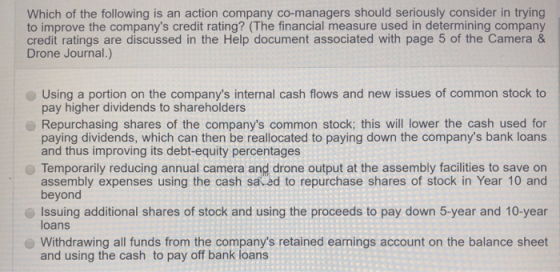 Which of the following is an action company co-managers should seriously consider in trying to improve the companys credit r