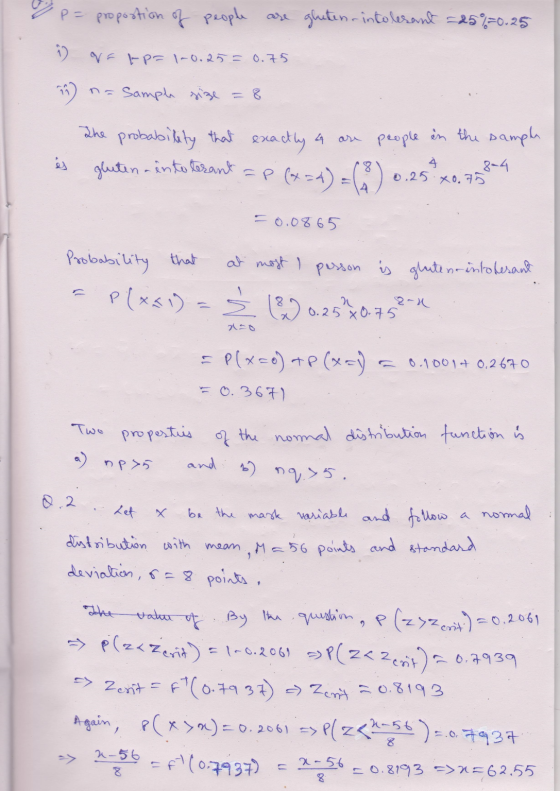 7 p = proportion of people are gluten-intolerant -25%=0.25 i). VF rp=1-0.25 = 0.75 102 n= Sample size = 8 The probability tha
