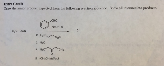 Extra Credit Draw the major product expected from the following reaction sequence. Show all intermediate products. CHO NaOH, A H3C-CEN 3. H3O* 4. H3C 5. (CH3CH2)2Culi