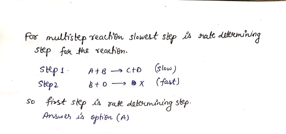 for multistep reachion slowest step is rate Leberemining step for the reaction. Step 1. ATB CTD (slow) Step2 bto —ex (fast) S