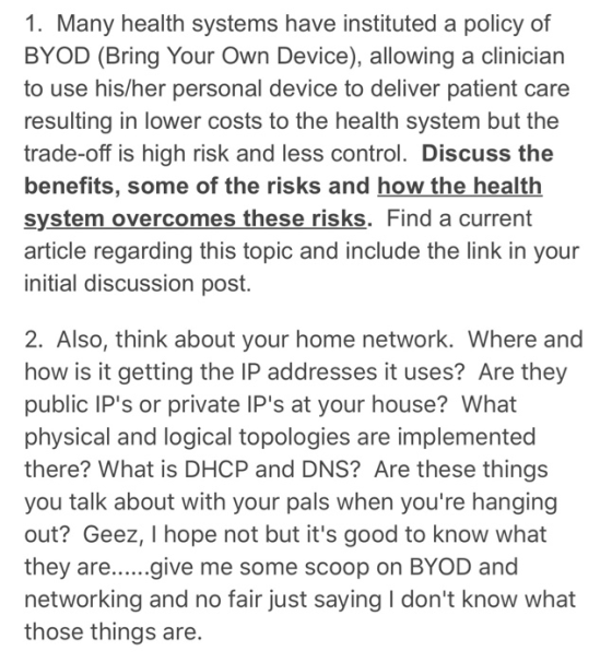 1. Many health systems have instituted a policy of BYOD (Bring Your Own Device), allowing a clinician to use his/her personal
