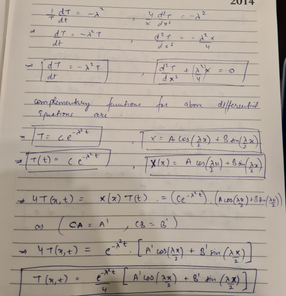 I dT 4 d²7 2 -d? 7 at dT dt -d²T Х dre dx? 4 dt dt : -X²T de + dx² 4 ons com plemestery feruetrom Equations for above dilferu