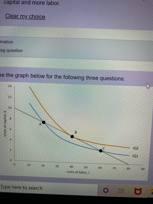capital and more labor. Clear my choice mation ag question se the graph below for the following three questions: 14 12 10 8 U