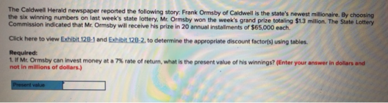 The Caldwell Herald newspaper reported the following story: Frank Ormsby of Caldwell is the states newest millionaire. By ch