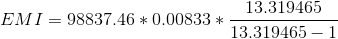 EMI = 98837.46 * 0.00833 * 13.319465 13.319465 - 1