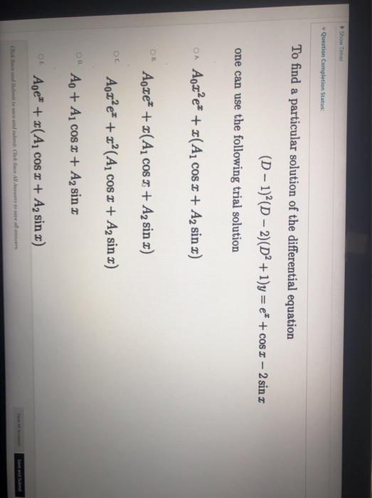Show Timer Question Completion Status: To find a particular solution of the differential equation (D - 1)?(D – 2)(D? +1)y = f