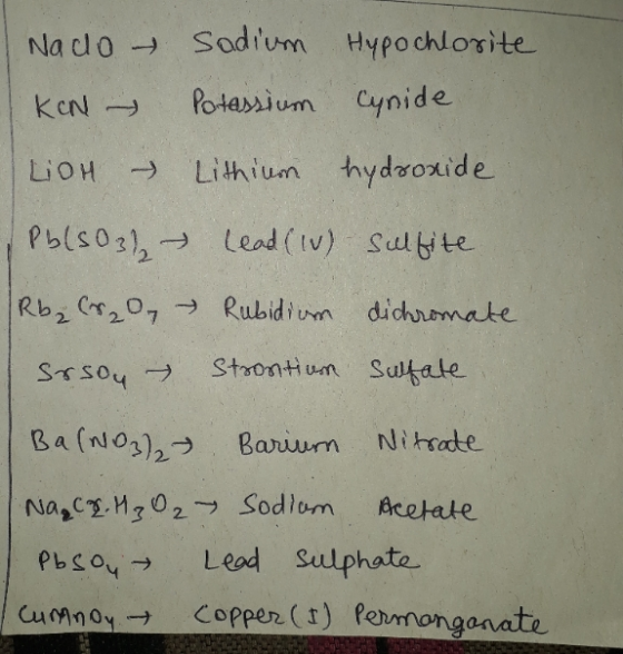 Naco KN LOH – 1 Pb (503) Rb, Cr2O7 srsoy Sadium Hypochlorite Potassium Cynide Lithium hydroxide Lead (1) sulfite Rubidium dic