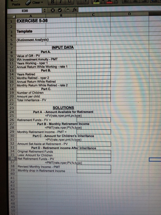 Clear B a bel = = Paste L fx E36 C lo 1 EXERCISE 5-36 Template / INMONDO / / / LLLLLL (Retirement Analysis) INPUT DATA Part A