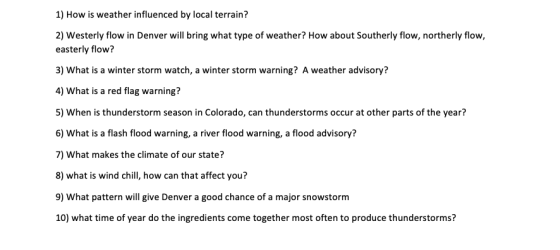 1) How is weather influenced by local terrain? 2) Westerly flow in Denver will bring what type of weather? How about Southerl