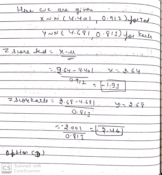 Here we. are given X ~ N (4.401 لوهآ معمر(0092 2 YNNE 4.681. 0:813) for Karle z score ofed = X-1 9.64 -4.421 W. 2. 64 0.912 1