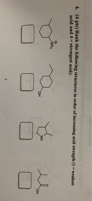4. (4 pts) Rank the following structures in order of increasing acid strength (1 = weakest acid and 4= strongest acid): HN NH