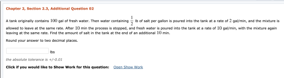 Chapter 2, Section 2.3, Additional Question 02 A tank originally contains 100 gal of fresh water. Then water containing = lb
