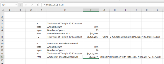F14 fic =PMT(F11,F12,-F13) D E B C F G H I J K Rate Nper Pmt FV Total value of Trumps 401K account Annual Return Number of y