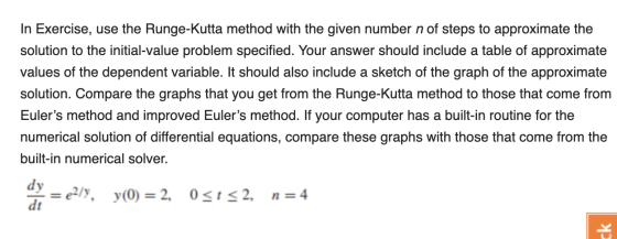 In Exercise, use the Runge-Kutta method with the given number n of steps to approximate the solution to the initial-value pro