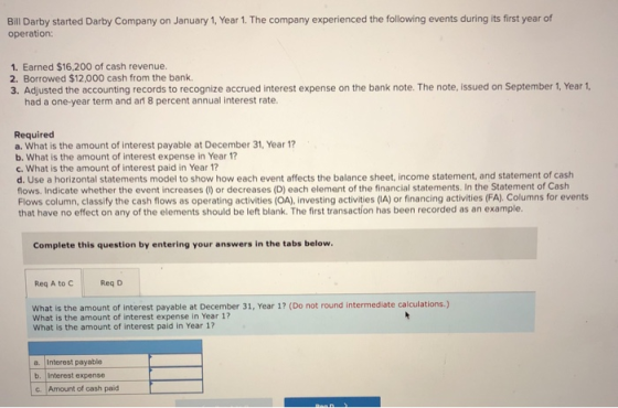 Bill Darby started Darby Company on January 1, Year 1. The company experienced the following events during its first year of