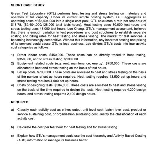 SHORT CASE STUDY Green Test Laboratory (GTL) performs heat testing and stress testing on materials and operates at full capac