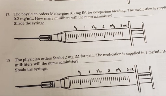 17. The physician orders Methergine 0.3 mg IM for postpartum bleeding. The medication is suppl 0.2 mg/mL. How many milliliter