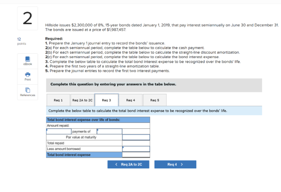 2 Hillside issues $2,300,000 of 8%, 15-year bonds dated January 1, 2019, that pay interest semiannually on June 30 and Decemb