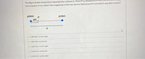 The figure shows two protons separated by a distant d. Point Pis a distance If d is equal to 2 nm. what is the magnitude of t