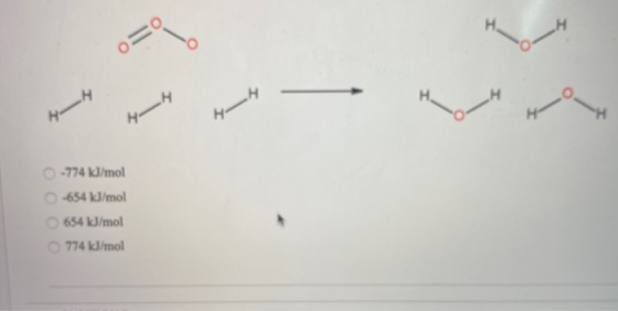 H -774 kJ/mol -654 kJ/mol 654 kJ/mol 774 kJ/mol