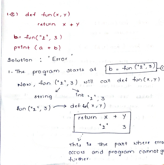 1.c) def fun (x, y) return x + y d ba: fon(2, 3) print (a + b) solution ; Error. 1. The program starts at Now, fon (2, 3