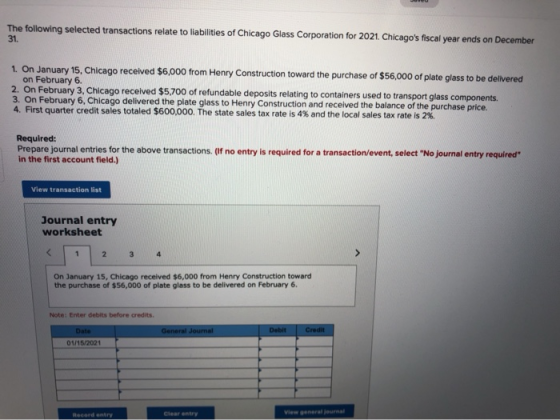 The following selected transactions relate to liabilities of Chicago Glass Corporation for 2021. Chicagos fiscal year ends o