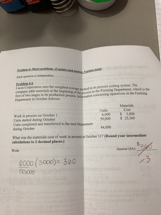 Problem 6: Short problems (3 hans points total) Each question is independent. Problem 6A Lucas Corporation uses the weighted