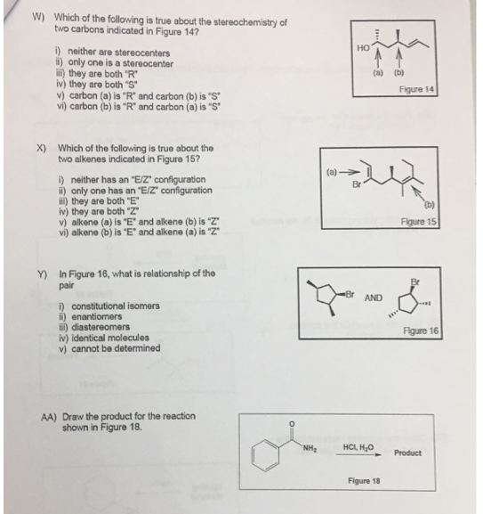 W) Which of the following is true about the stereochemistry of two carbons indicated in Figure 147 i) neither are stereccente