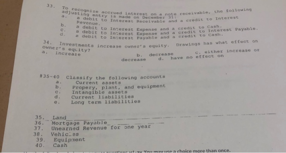 Secognize accrued interest on a note rece adjustin Sting entry is made on December 311 a debit to Interest Receiv Revenue. a