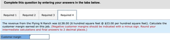 Complete this question by entering your answers in the tabs below. Required 1 Required 2 Required 3 Required 4 The revenue fr