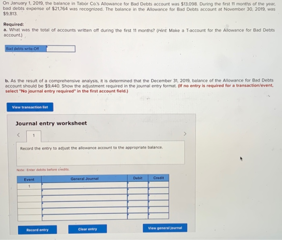 On January 1, 2019, the balance in Tabor Cos Allowance for Bad Debts account was $13,098. During the first 11 months of the