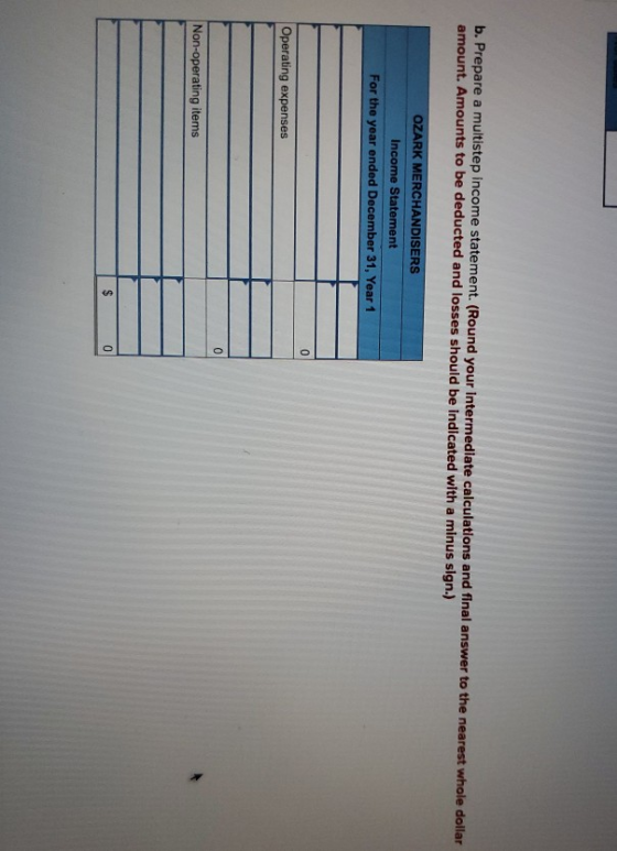 b. Prepare a multistep income statement. (Round your Intermediate calculations and final answer to the nearest whole dollar a