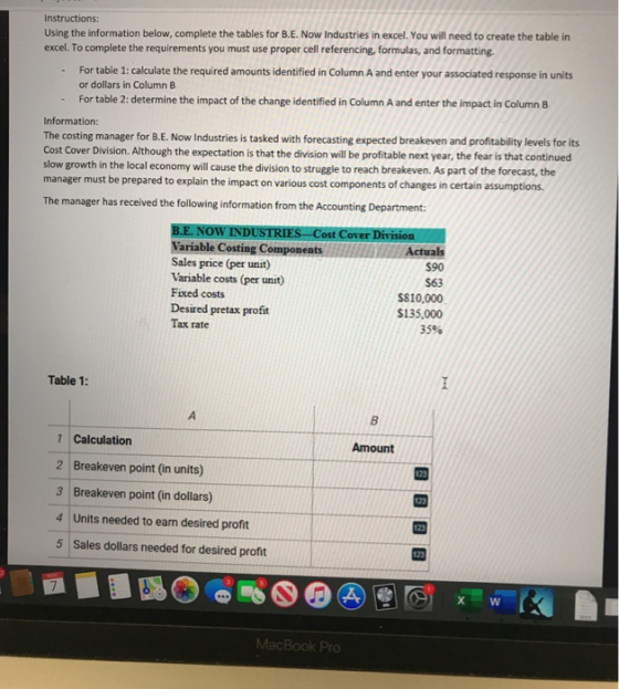 Instructions: Using the information below, complete the tables for B.E. Now Industries in excel. You will need to create the